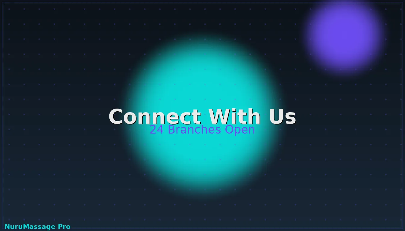 Connect with NuruMassage Pro 24 branches Contact NuruMassage Pro Hyderabad spa